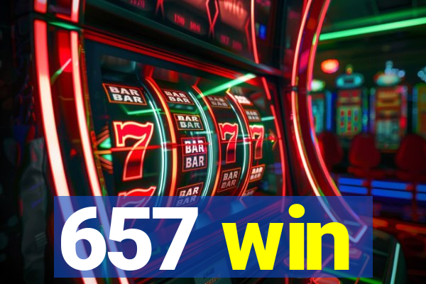 657 win